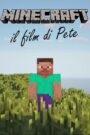 Minecraft: Il Film di Pete