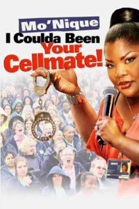 Mo’nique: I Coulda Been Your Cellmate