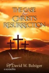 The Case for Christ’s Resurrection