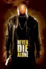 Never Die Alone